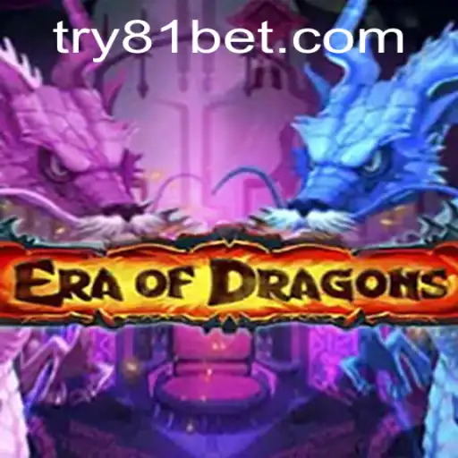 Unveiling the Mystical World of EraOfDragons and the Fascinating 81 Bet Mechanic